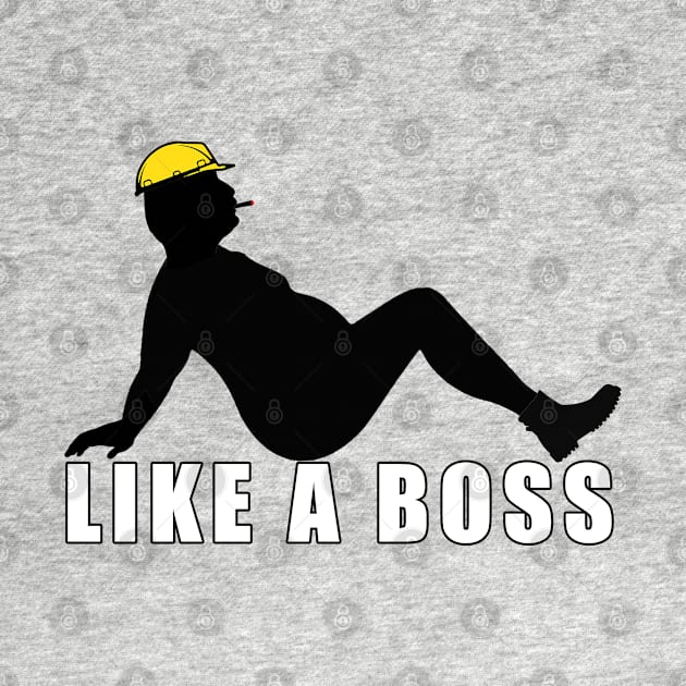 Like A Boss by  The best hard hat stickers 